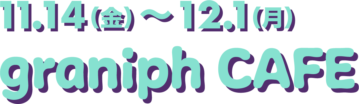 graniph CAFE